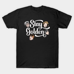 Golden Girls Stay Golden T-Shirt